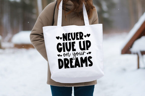 Never Give Up On Your Dreams svg Design SVG Designangry 