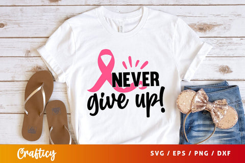 Never give up! Svg Design SVG Designangry 