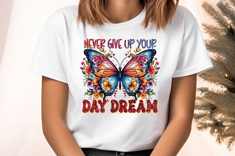 Never give up your day dream Sublimation Sublimation Designangry 