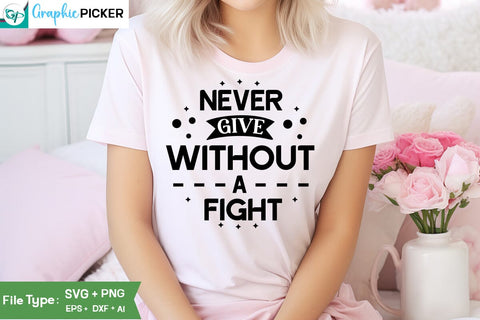 Never Give Without A Fight SVG Cut File, SVGs, Food & Drink, Print & Cut, Quotes and Sayings SVG DesignPlante 503 