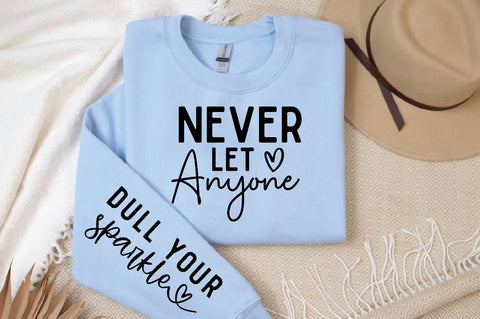 Never let anyone Sleeve SVG Design, Inspirational sleeve SVG, Motivational Sleeve SVG Design, Positive Sleeve SVG SVG Regulrcrative 