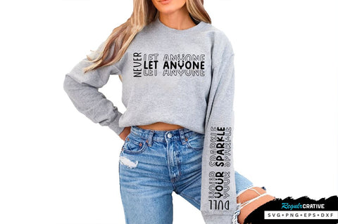 Never let anyone Sleeve SVG Design, Inspirational sleeve SVG, Motivational Sleeve SVG Design, Positive Sleeve SVG SVG Regulrcrative 