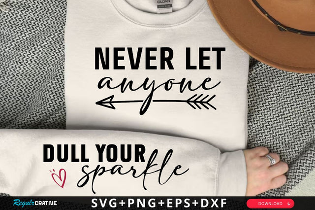 Never let Sleeve SVG Design, Inspirational sleeve SVG, Motivational Sleeve SVG Design, Positive Sleeve SVG SVG Regulrcrative 