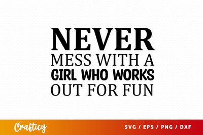 Never mess with a girl who for fun SVG Design SVG Designangry 