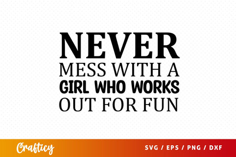 Never mess with a girl who for fun SVG Design SVG Designangry 