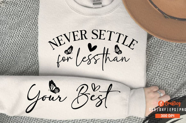 Never Settle for Less Than SVG Sleeve Design SVG Designangry 
