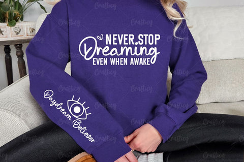Never stop dreaming even when awake Sleeve SVG Design SVG Designangry 