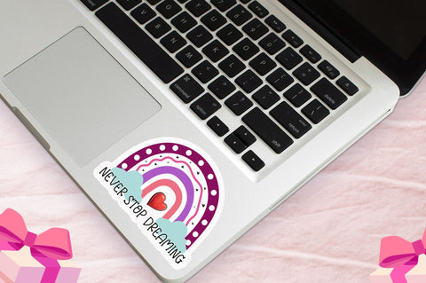 Never stop dreaming Sticker Design Sublimation Regulrcrative 