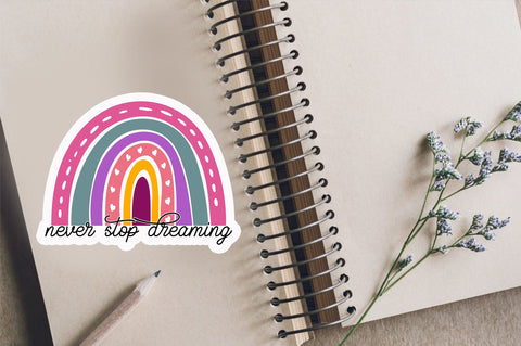 Never stop dreaming Sticker Design Sublimation Regulrcrative 