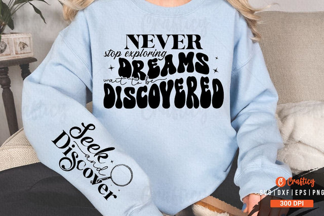 Never stop exploring dreams wait to be discovered Sleeve SVG Design SVG Designangry 