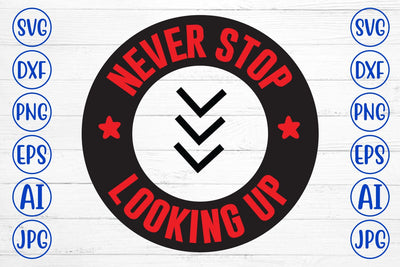 Never Stop Looking Up SVG Syaman 