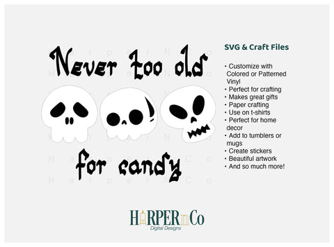 Never Too Old for Candy SVG PNG Cut EPS File SVG HarperNCo 