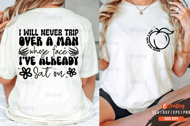 Never trip over a man Front and Back SVG T shirt Design SVG Designangry 
