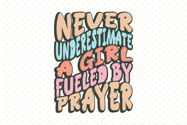 Never Underestimate a Girl Fueled by Prayer SVG orpitasn 