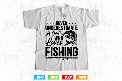 Never Underestimate A Girl Who Loves Fishing Svg Png, Fathers Day Svg, Fish Lover Gifts, Bass Fish Svg, Svg Files For Cricut SVG DesignDestine 