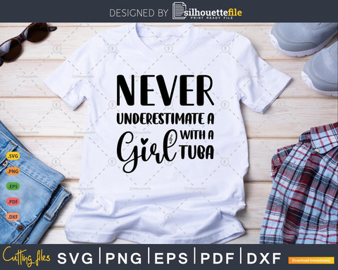 Never Underestimate A Girl With A Tuba Gift SVG Silhouette File 