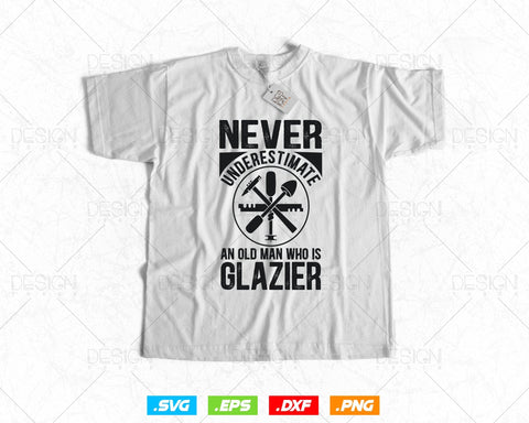 Never Underestimate An Old Man Who is Glazier Glazing Glazer Svg Png, Fathers Day Svg, Glass Worker, Svg Files for Cricut, Instant Download SVG DesignDestine 