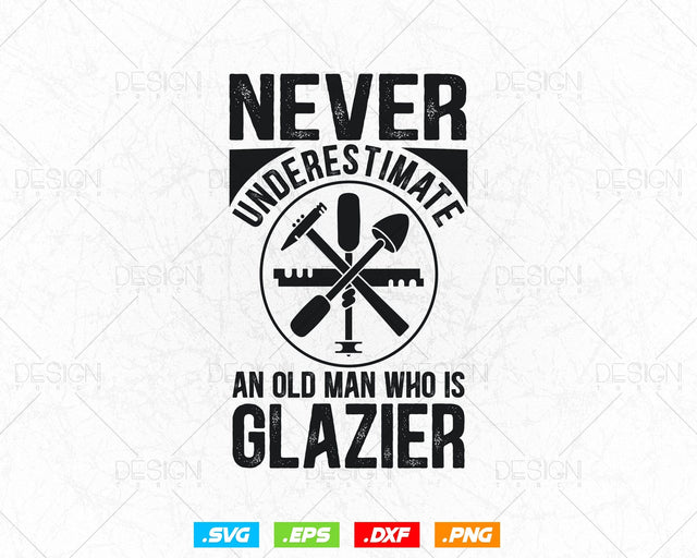 Never Underestimate An Old Man Who is Glazier Glazing Glazer Svg Png, Fathers Day Svg, Glass Worker, Svg Files for Cricut, Instant Download SVG DesignDestine 