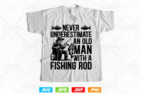 Never Underestimate An Old Man With A Fishing Rod Svg Png, Fathers Day Svg, Fish Lover Gifts, Bass Fish Svg, Svg Files For Cricut SVG DesignDestine 