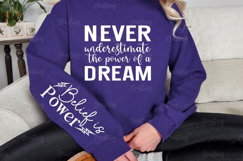 Never underestimate the power of a dream Sleeve SVG Design SVG Designangry 