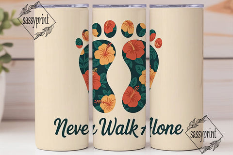 Never Walk Alone 20oz Tumbler Wrap Sublimation sassyprint 