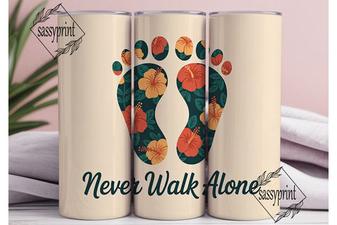 Never Walk Alone 20oz Tumbler Wrap Sublimation sassyprint 