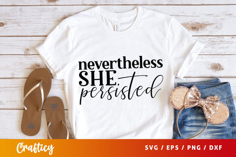 Nevertheless she persisted SVG Design SVG Designangry 