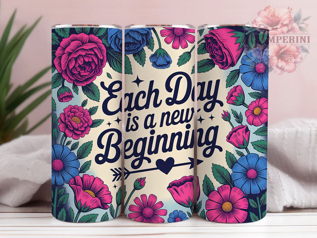 New Beginning Quote 20oz Tumbler, Each Day Is a New Beginning Quote, Positive Quotes Wrap, Motivational Sublimation Design, 20oz Tumbler Wrap, Sublimation Design PNG, Uplifting Gift Sublimation Li Zamperini 