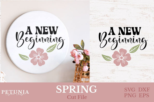 New Beginnings SVG | Spring Sign SVG SVG Petunia Digital Design 