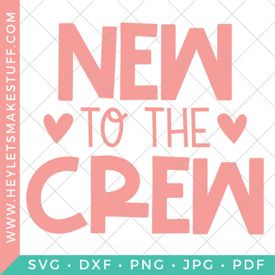 New to the Crew SVG Hey Let's Make Stuff 