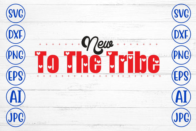 New To The Tribe SVG Cut File SVG Syaman 