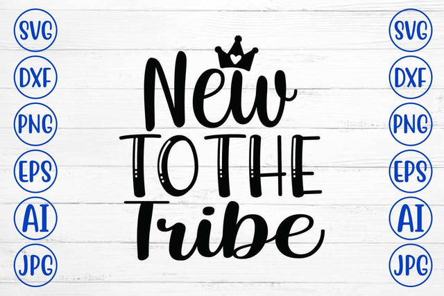 New To The Tribe SVG Cut File SVG Syaman 
