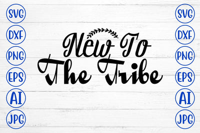 New To The Tribe SVG Design SVG Syaman 