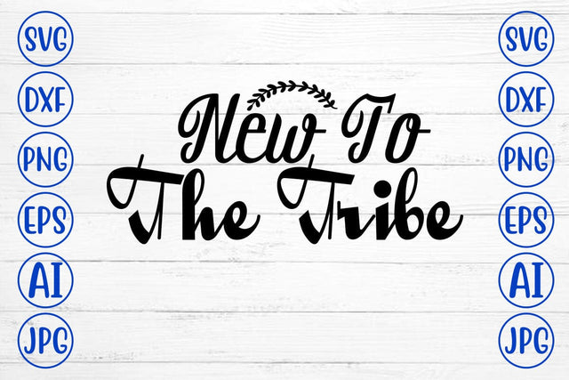 New To The Tribe SVG Design SVG Syaman 