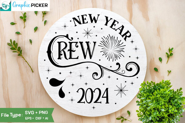 New Year Crew 2024 Round Sign SVG Design, New Year SVG Design, SVGs,Quotes and Sayings,Food & Drink,On Sale, Print & Cut SVG DesignPlante 503 