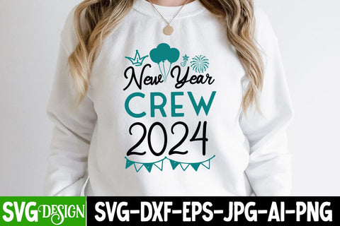 New Year Crew 2024 SVG Cut File, New Year Crew 2024 SVG Design, New ...