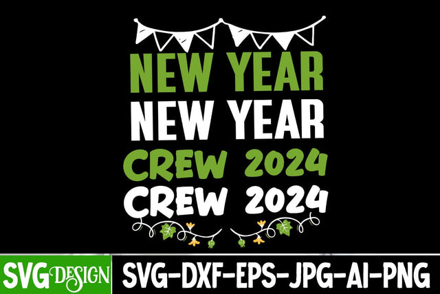 New Year Crew 2024 SVG Cut File, New Year Crew 2024 SVG Design,New Year Crew 2024 Quotes , Happy New Year SVG Design , 2024 Sublimation Design, New Year 2024 SVG Cut File, 2024 New Year SVG bundle,New Year SVG Design 2024 SVG BlackCatsMedia 