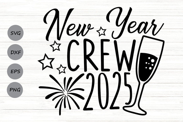 New Year Crew 2025| New Years Eve SVG Cutting Files. SVG CosmosFineArt 