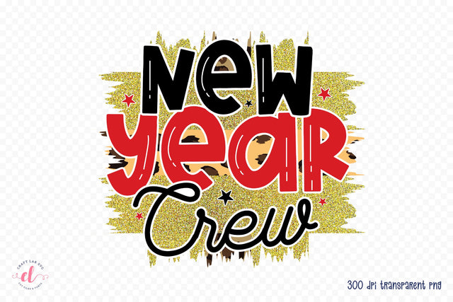 New Year Crew PNG Sublimation Sublimation CraftLabSVG 