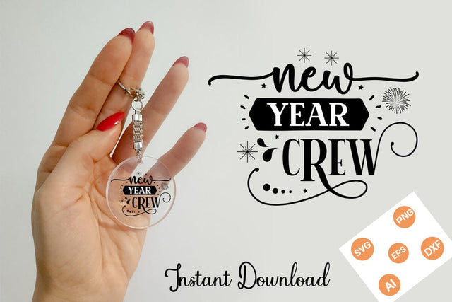 New Year Crew SVG Cut File, keychain SVG Design, SVGs,Quotes and Sayings,Food & Drink,On Sale, Print & Cut SVG DesignPlante 503 