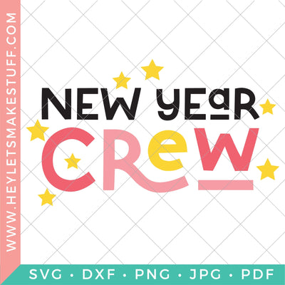 New Year Crew SVG Hey Let's Make Stuff 