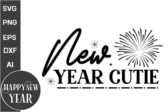 New Year Cutie SVG Cut File, Happy New Year, SVG Cut File, SVGs, Food & Drink, Print & Cut, Quotes and Sayings SVG DesignPlante 503 