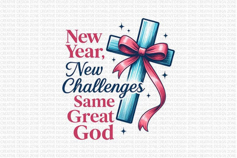 New Year New Challenges Same Great God PNG Christian Cross SVG BillahCrafts 