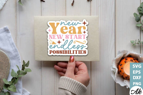 New year new start endless possibilities Stickers Design SVG akazaddesign 