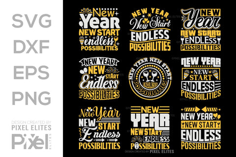 New Year New Start Endless Possibilities SVG Happy New Year Finally Tshirt Bundle New Year celebration New Year Quote Design SVG ETC Craft 