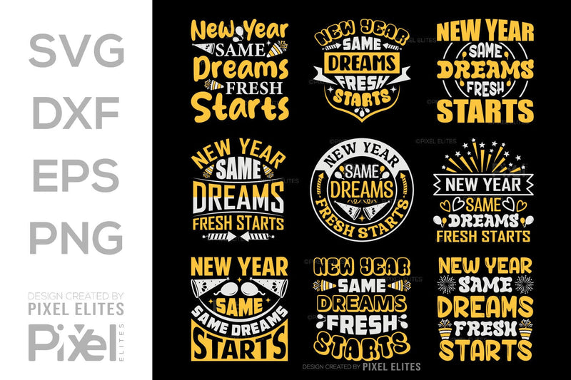 New Year Same Dreams Fresh Starts SVG | Motivational Designs SVG ETC Craft 