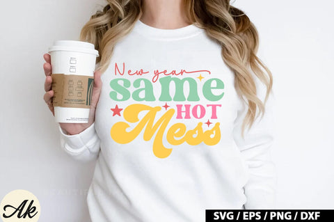 New year same hot mess Retro SVG SVG akazaddesign 