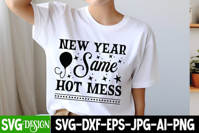 New Year Same Hot Mess SVG Design, New Year 2025 SVG,Happy New Year 2025 SVG Design, Happy New Year Crew ,New year SVG Bundle 2025 SVG BlackCatsMedia 
