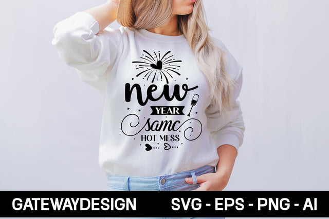New Year Same Hot Mess Svg Design SVG designmaster24 