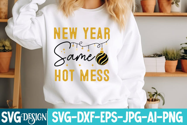 New Year Same Hot Mess SVG Design,New Year SVG Cut File,New Year Svg Design,new Year 2026 svg ,Happy New Year 2026 SVG Design SVG BlackCatsMedia 